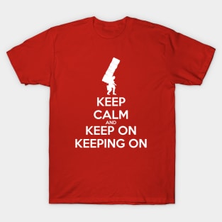 Keep Calm Keeping On T-Shirt